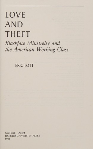 Eric Lott: Love and theft (1993, Oxford University Press)