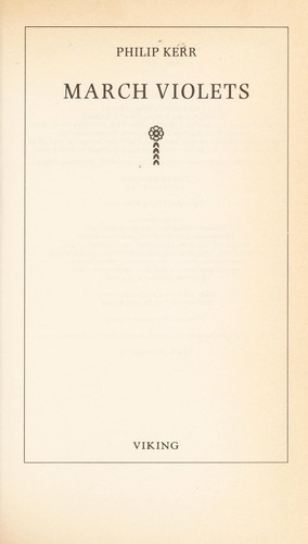 Philip Kerr: March violets (1989, Viking)
