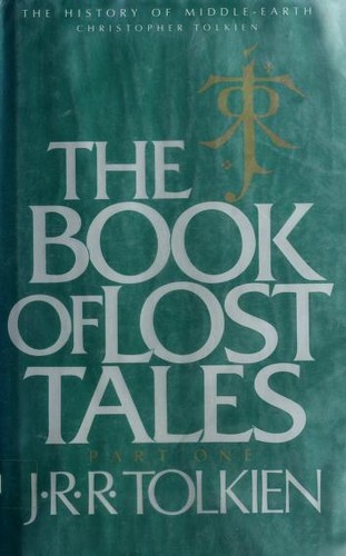 J. R. R. Tolkien, Christopher Tolkien: The Book of Lost Tales (Hardcover, 1984, Houghton Mifflin Company)