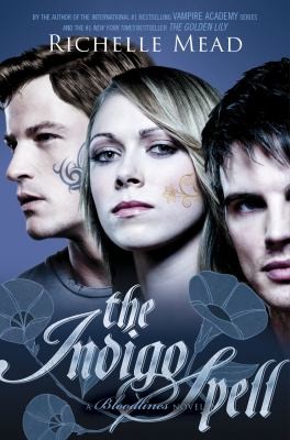 Richelle Mead: The Indigo Spell: A Bloodlines Novel (2013, Razorbill)