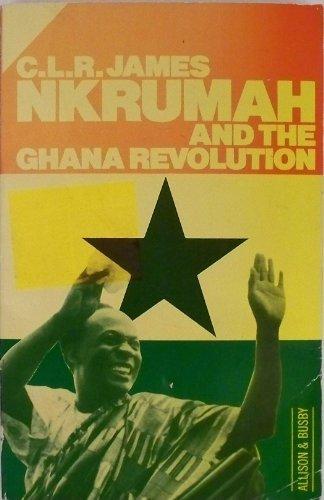 James, C. L. R.: Nkrumah and the Ghana revolution (1982)