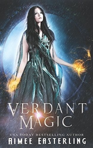 Aimee Easterling: Verdant Magic (Dragon Mage Chronicles) (Volume 1) (2017, CreateSpace Independent Publishing Platform)