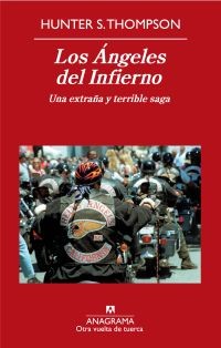 Hunter S. Thompson: Los Angeles del Infierno (2009, Anagrama)
