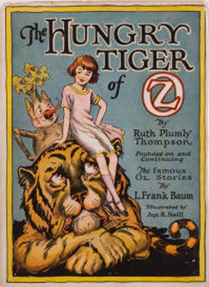John R. Neill, Ruth Plumly Thompson: Hungry Tiger of Oz (The Wonderful Oz Books, #20) (Wonderful Oz Books) (Paperback, 1926, The Reilly & Lee Co)