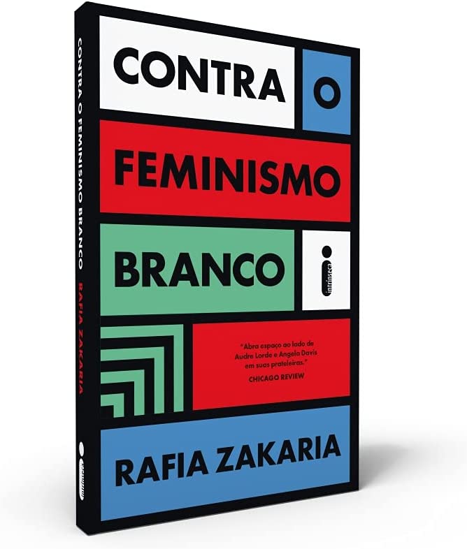 Rafia Zakaria, Thaís Britto, Solaine Chioro: Contra o Feminismo Branco (Paperback, Português language, 2021, Intrínseca)