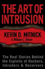 Kevin D. Mitnick, William L. Simon: The Art of Intrusion (2005, Wiley)