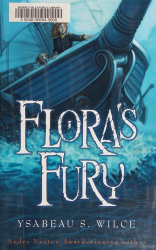 Ysabeau S. Wilce: Flora's fury (2012, Harcourt)