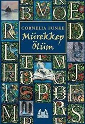 Cornelia Funke: Murekkep Olum (Paperback, 2012, Arkadas Yayinlari)