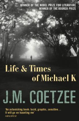 J. M. Coetzee: Life an Times of Michael K (2005)