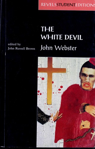 John Webster: The complete works of John Webster (1967, Chatto and Windus)