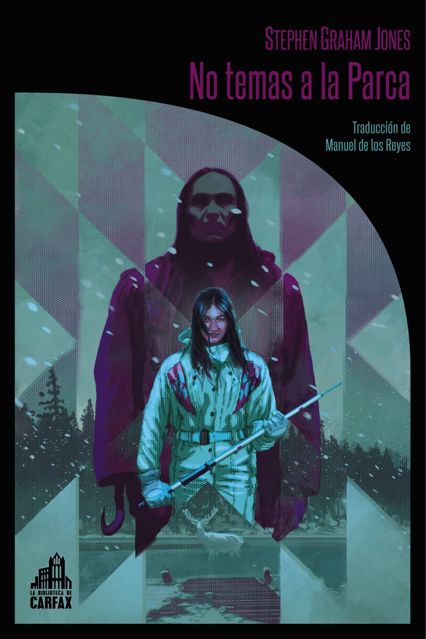 Stephen Graham Jones: No temas a la Parca (Paperback, Español language, La Biblioteca de Carfax)