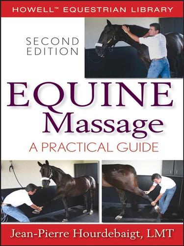 Jean-Pierre Hourdebaigt: Equine Massage (EBook, 2007, John Wiley & Sons, Ltd.)