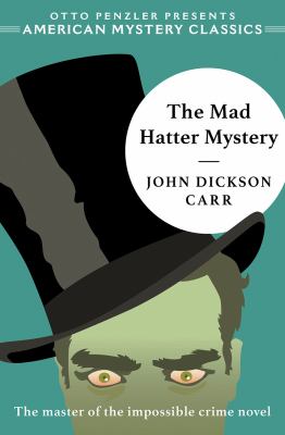 John Dickson Carr: The Mad Hatter Mystery (Paperback, Penzler Publishers)