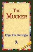 Edgar Rice Burroughs: The Mucker (Hardcover, 1st World Library - Literary Society)