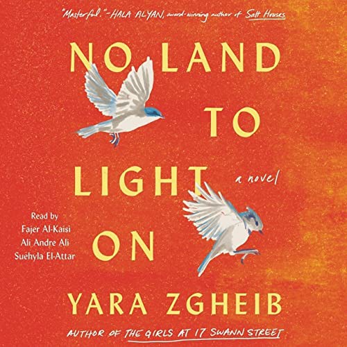 Ali Andre Ali, Suehyla El-Attar, Fajer Al-kaisi, Yara Zgheib: No Land to Light on (AudiobookFormat, 2022, Blackstone Pub)