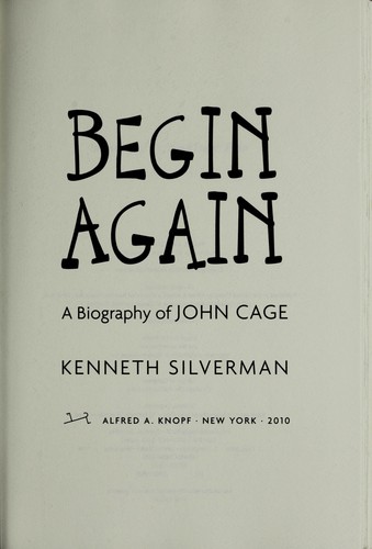 Kenneth Silverman: Begin again (2010, Alfred A. Knopf)