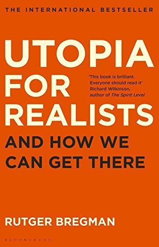 Rutger Bregman: Utopia for Realists (2017)