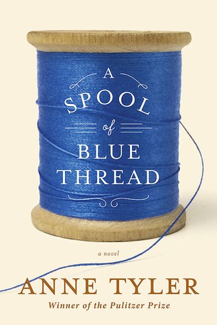 Anne Tyler: A Spool of Blue Thread (2015, Bond Street Books)