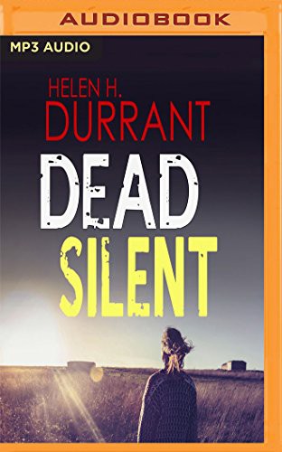 Jonathan Keeble, Helen H. Durrant: Dead Silent (AudiobookFormat, 2017, Audible Studios on Brilliance Audio, Audible Studios on Brilliance)