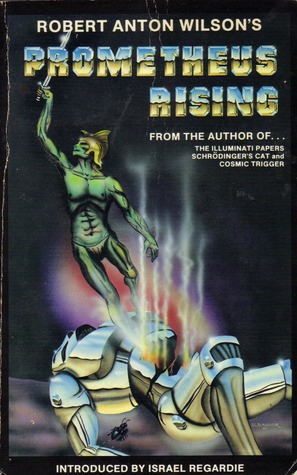 Robert Anton Wilson: Prometheus Rising (1997, New Falcon Publications)