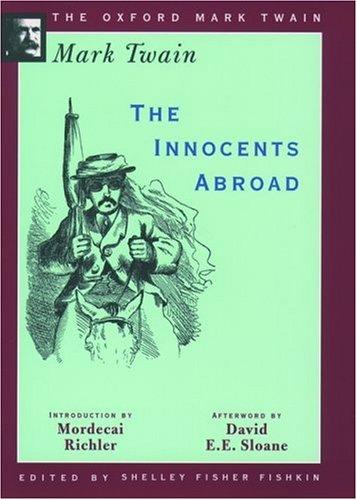 Mark Twain, David E. E. Sloane: The Innocents Abroad (1869) (The Oxford Mark Twain) (1997, Oxford University Press, USA)