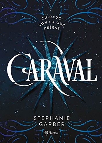 Stephanie Garber, Julio Hermoso Oliveras: Caraval (Hardcover, Editorial Planeta)