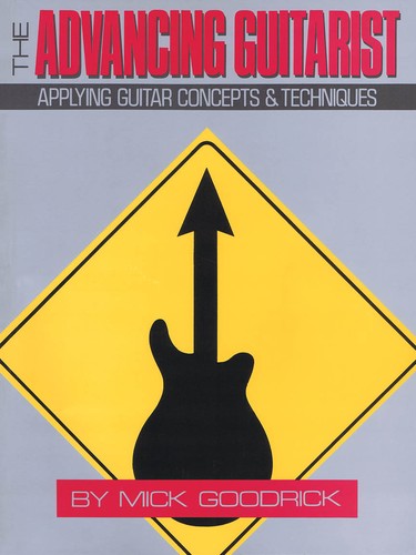 Mick Goodrick: The Advancing Guitarist (1987, Hal Leonard Corporation)