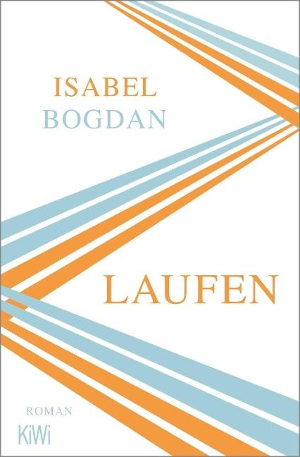 Isabel Bogdan: Laufen (Hardcover, 2019, Kiepenheuer & Witsch GmbH)