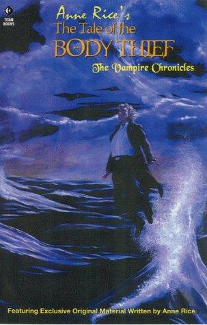 Anne Rice: Anne Rice's Tale of the Body Thief (Paperback, 2000, Titan Books Ltd)