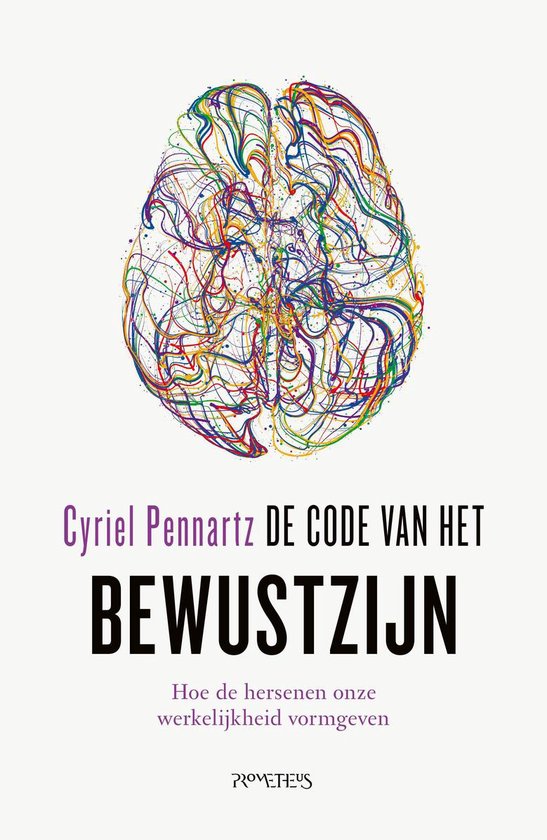 Cyriel Pennartz: De code van het bewustzijn (EBook, Nederlands language, Prometheus)