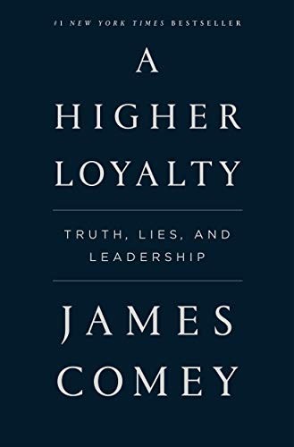 James Comey: A Higher Loyalty (Paperback, 2019, Flatiron Books)