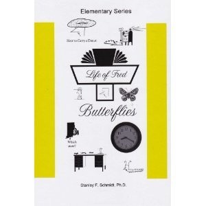 Ph.D. Stanley F. Schmidt: Life of Fred--Butterflies (2011, Z-Twist Books)