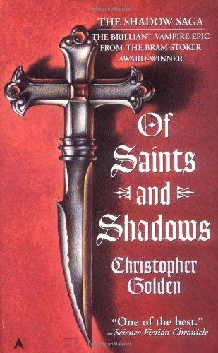 Christopher Golden: Of Saints and Shadows (Shadow Saga #1)