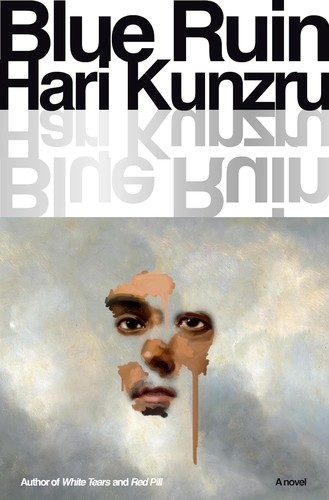 Hari Kunzru: Blue Ruin (2024, Alfred A. Knopf)