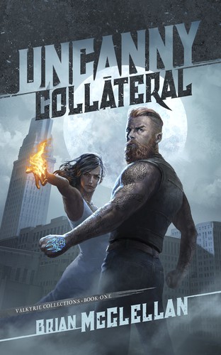 Brian McClellan: Uncanny Collateral (2019, Brian McClellan)