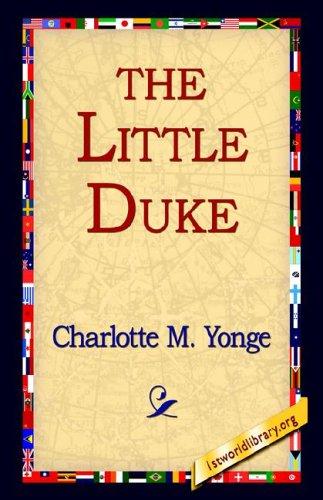 Charlotte Mary Yonge: The Little Duke (Hardcover, 2006, 1st World Library)