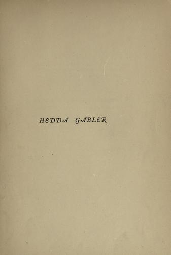 Henrik Ibsen: Hedda Gabler (1891, W. Heinemann)