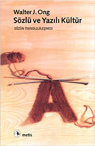 Walter J. Ong: Sozlu ve Yazili Kultur (Paperback, 1999, Metis Yayincilik)