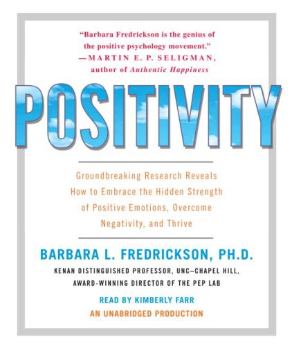 Kimberly Farr (Narrator), Barbara Fredrickson: Positivity (AudiobookFormat, 2009, Brand: Random House Audio, Random House Audio)