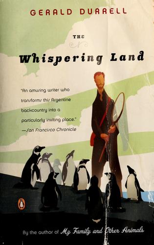 Gerald Durrell: The whispering land (2006, Penguin Books)