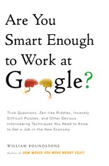 William Poundstone: Are you smart enough to work at Google? (Hardcover, 2012, Little, Brown and Company)