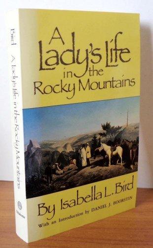 Isabella Bird: A Lady's Life in the Rocky Mountains