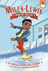 Kelly Starling Lyons, Wayne Spencer: King of the Ice #1 (2022, Penguin Young Readers Group)