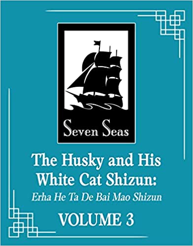 Rou Bao Bu Chi Rou: The Husky and His White Cat Shizun, Vol. 3 (Paperback, Seven Seas Entertainment)