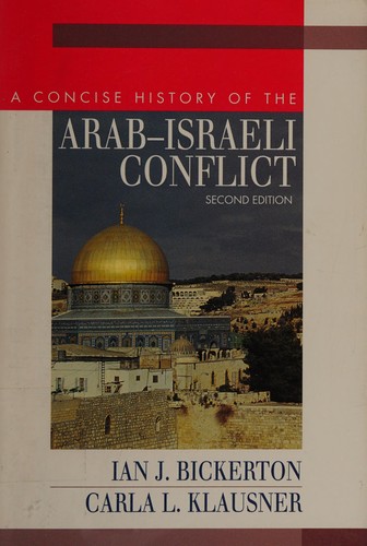 Ian J. Bickerton: A concise history of the Arab-Israeli conflict (1995, Prentice Hall)
