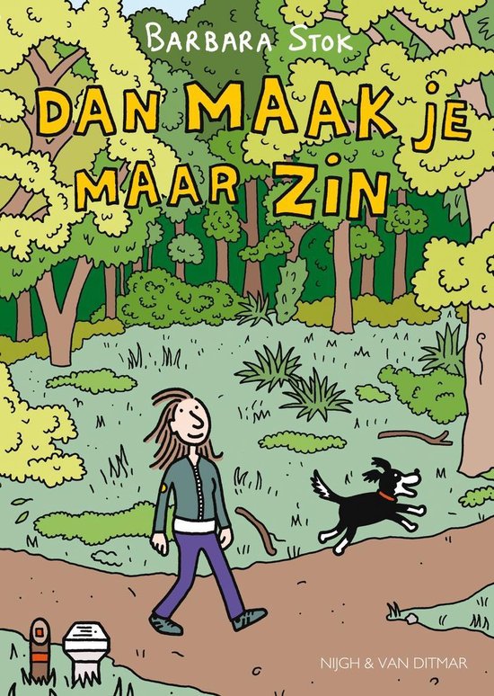 Barbara Stok: Dan maak je maar zin (Paperback, Dutch language, 2008, Nijgh & Van Ditmar)