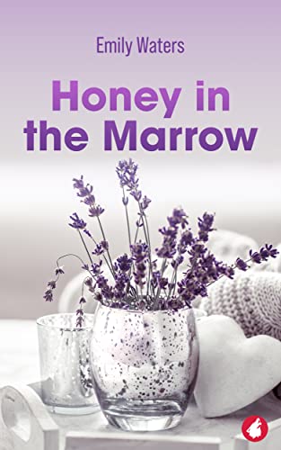 Emily Waters: Honey in the Marrow (Paperback, 2022, Ylva Publishing)
