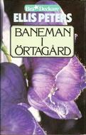 Edith Pargeter: Baneman i örtagård (Swedish language, 1983, Bra bok)
