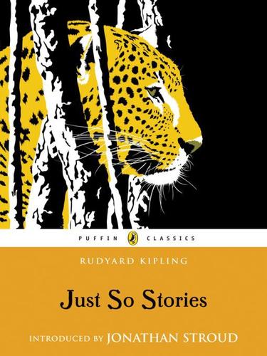 Robert Ingpen, Rudyard Kipling, Philip Pullman, Safaya Salter, Joseph Michael Gleeson: Just So Stories (EBook, 2010, Penguin USA, Inc.)
