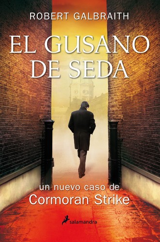 J.K. Rowling, Robert Galbraith: El gusano de seda (2015, Sala,mandra)